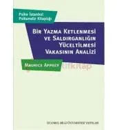 Bir Yazma Ketlenmesi ve Saldırganlığın Yüceltilmesi Vakasının Analizi