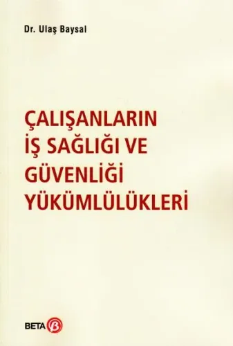 Çalışanların İş Sağlığı ve Güvenliği Yükümlülükleri