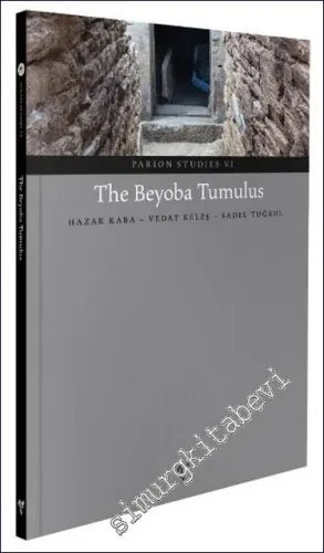 The Beyoba Tumulus : Parion Studies 6 -