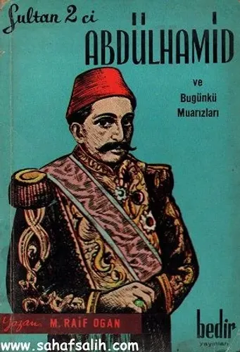 Sultan II. Abdülhamid ve Bugünkü Muazırlar