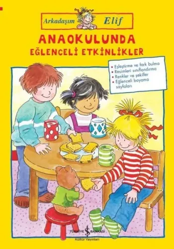Arkadaşım Elif; Anaokulunda Eğlenceli Etkinlikler