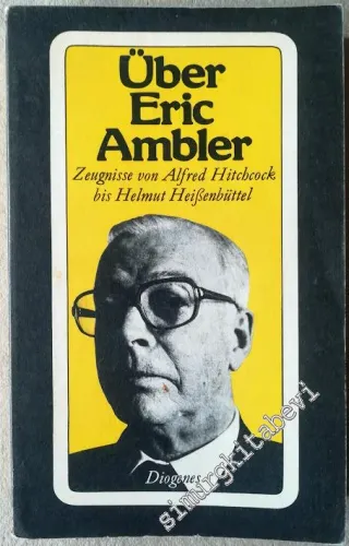 Über Eric Ambler : Zeugnisse von Alfred Hitchcock bis Helmut Heissenbüttel -        1979