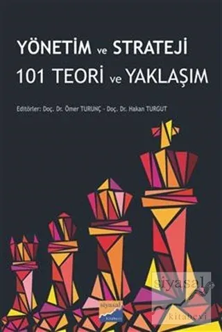 Yönetim ve Strateji 101 Teori ve Yaklaşım