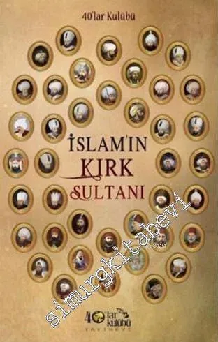 İslam'ın Kırk Sultanı -
