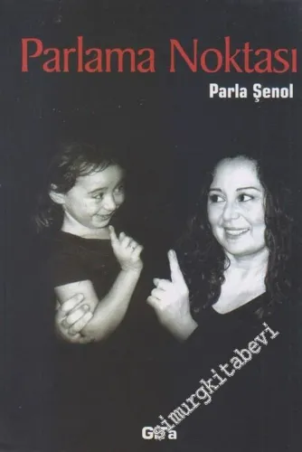 Parlama Noktası : Sanat Hayatı Anıları -         2016