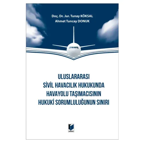 Havayolu Taşımacısının Hukuki Sorumluluğunun Sınırı