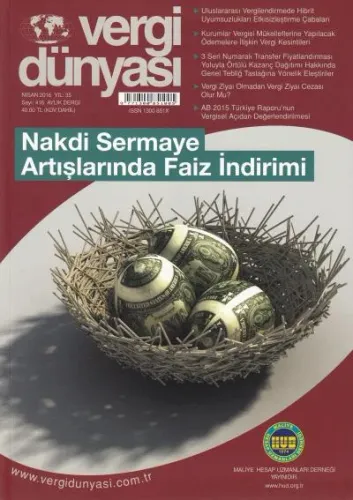Vergi Dünyası Aylık Dergi Yıl: 35 Sayı: 416 Nisan 2016