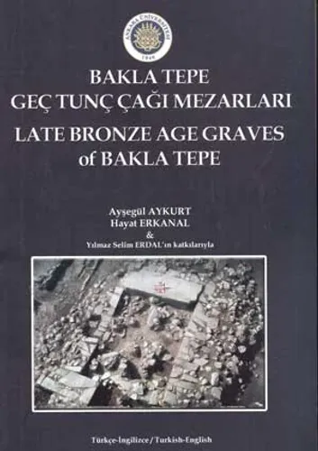 BaklaTepe Geç Tunç Çağı Mezarları