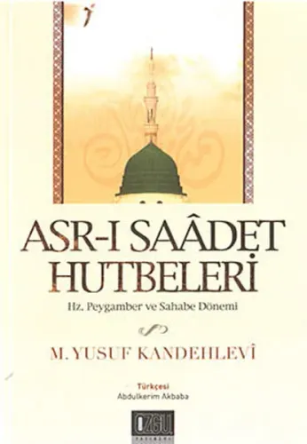 Asr-ı Saadet Hutbeleri; Hz. Peygamber ve Sahabe Dönemi