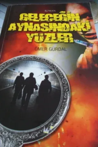 Geleceğin Aynasındaki Yüzler