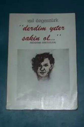 Derdim Yeter Sakin Ol