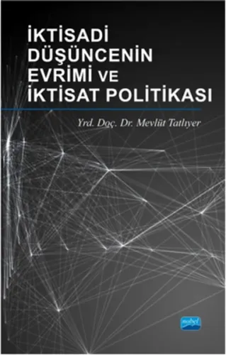 İktisadi Düşüncenin Evrimi ve İktisat Politikası