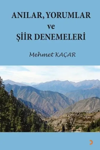 Anılar, Yorumlar ve Şiir Denemeleri