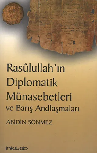 Rasulullah'ın Diplomatik Münasebetleri ve Barış Andlaşmaları
