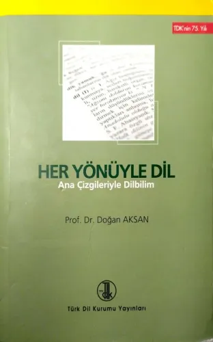 Her Yönüyle Dil (Ana Çizgileriyle Dilbilim)