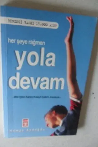 Her Şeye Rağmen Yola Devam