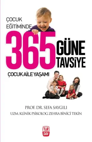 Çocuk Eğitiminde 365 Güne 365 Tavsiye; Çocuk Aile Yaşamı