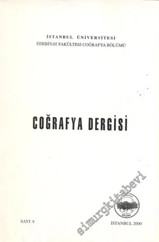 Coğrafya Dergisi: İstanbul Üniversitesi Edebiyat Fakültesi Coğrafya Bölümü - Sayı: 8, Yıl 2000