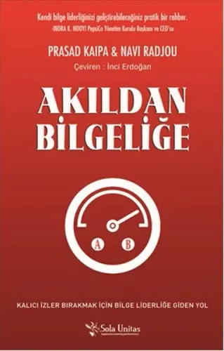 Akıldan Bilgeliğe; Kalıcı İzler Bırakmak İçin Bilge Liderliğe Giden Yol