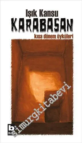 Karabasan: Kısa Dönem Öyküleri -         2012