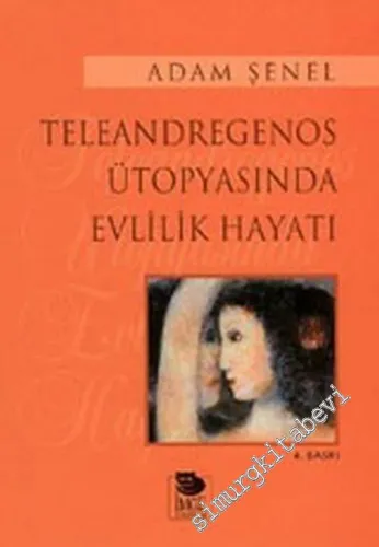 Teleandregenos Ütopyasında Evlilik Hayatı -        2003