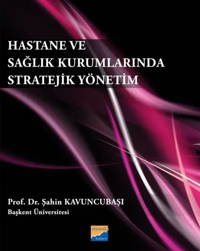 Hastane ve Sağlık Kurumlarında Stratejik Yönetim