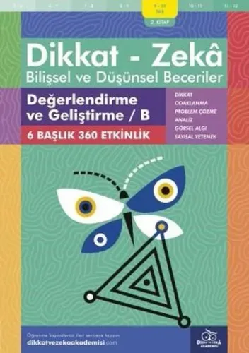Değerlendirme ve Geliştirme - B ( 9 - 10 Yaş 2 Kitap - 360 Etkinlik ) ;Dikkat – Zekâ & Bilişsel ve Düşünsel Beceriler