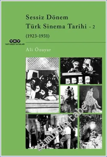 Sessiz Dönem Türk Sinema Tarihi 2: 1923 - 1931 -         2023