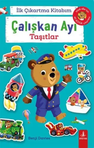 Çalışkan Ayı - Taşıtlar - İlk Çıkartma Kitabım - Minik Eller İçin 40 Büyük Çıkartma