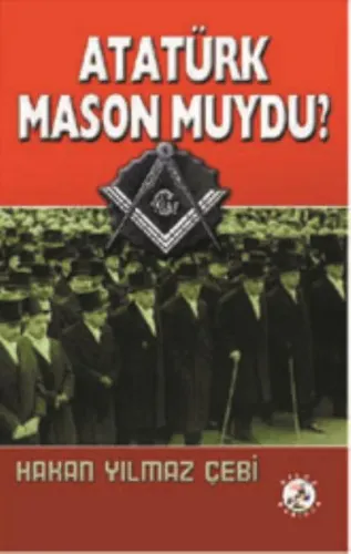 Atatürk Mason Muydu?