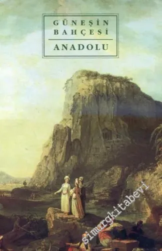 Güneşin Bahçesi Anadolu -        1995