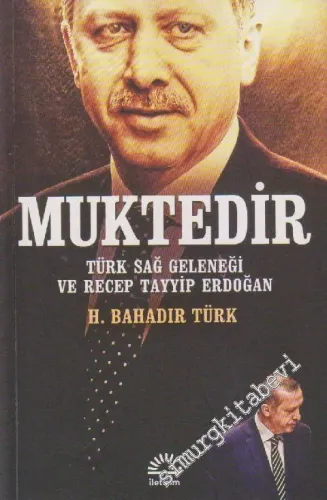 Muktedir: Türk Sağ Geleneği ve Recep Tayyip Erdoğan - 2014