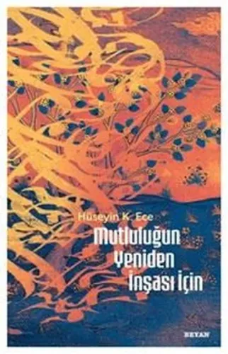 Mutluluğun  Yeniden İnşası İçin