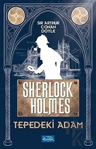 Tepedeki Adam - Sherlock Holmes - Halkkitabevi