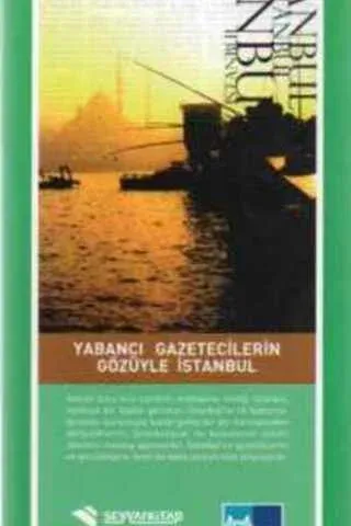 Yabancı Gazetecilerin Gözüyle İstanbul