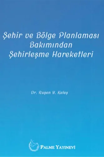 Şehir ve Bölge Planlaması Bakımından Şehirleşme Hareketleri
