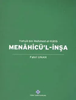 Menahicü`l-İnşa, Yahya bin Mehmed el-Kâtib