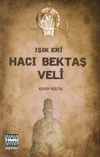 Işık Eri Hacı Bektaş Veli