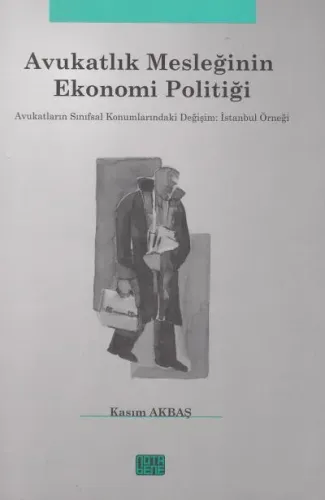 Avukatlık Mesleğinin Ekonomi Politiği