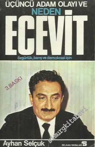 Üçüncü Adam Olayı ve Neden Ecevit: Özgürlük, Barış ve Demokrasi İçin -