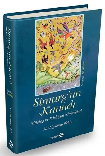 Sîmurg'un Kanadı; Mitoloji ve Edebiyat Makaleleri