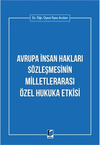 Avrupa İnsan Hakları Sözleşmesinin Milletlerarası Özel Hukuka Etkisi