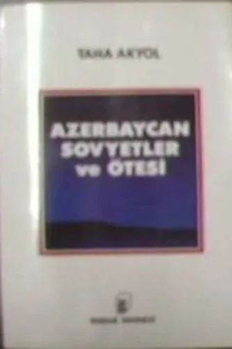 Azerbaycan Sovyetler ve Ötesi