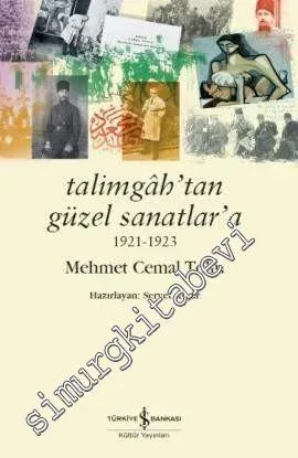 Talimgah'tan Güzel Sanatlar'a 1921 - 1923 -         2018