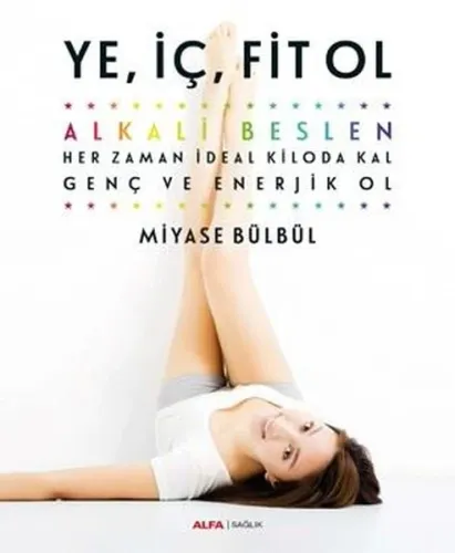 Ye,İç, Fit Ol; Alkali Beslen