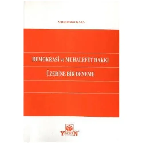 Demokrasi ve Muhalefet Hakkı Üzerine Bir Deneme