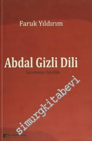 Abdal Gizli Dili: İnceleme - Sözlük -         2011
