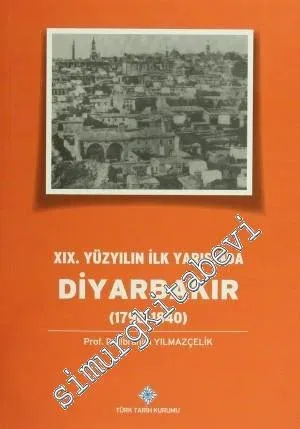 19. Yüzyılın İlk Yarısında Diyarbakır -         2014