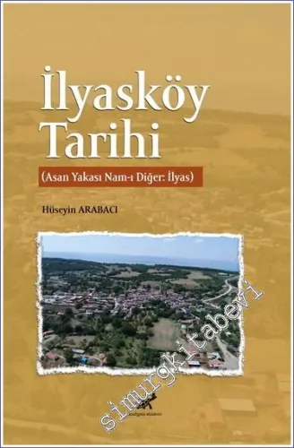 İlyasköy Tarihi : Asan Yakası Nam-ı Diğer: İlyas -         2022