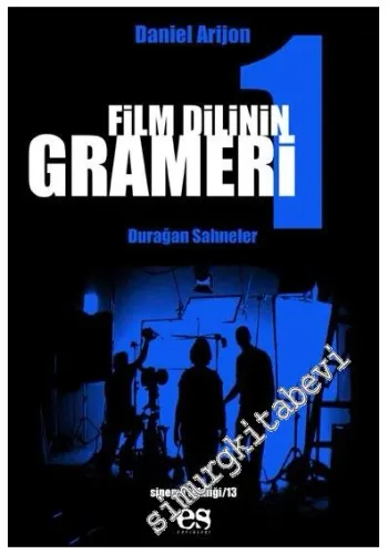 Film Dilinin Grameri 1: Durağan Sahneler -         2005